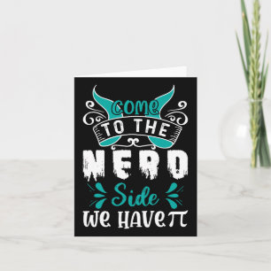 Come To The Nerd Side We Have Pi 1  Card