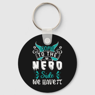Come To The Nerd Side We Have Pi 1  Key Ring