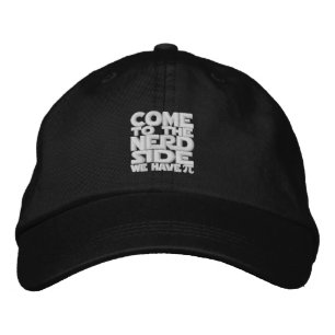 Come To The Nerd Side We Have Pi Embroidered Hat