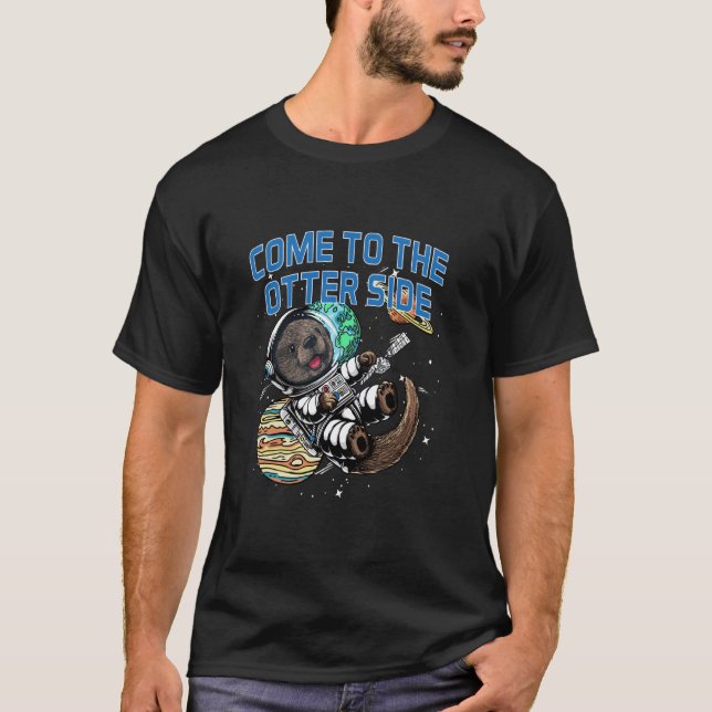 Come to the Otter Side Motivational Quote Otter Lo T-Shirt (Front)