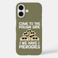 Come To The Polish Side We Have Pierogies, Funny