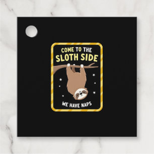 Come To The Sloth Side T-Shirt - Funny Sloth Pun ( Favour Tags