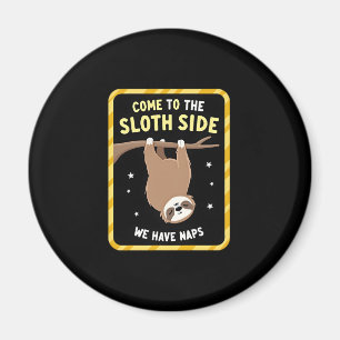 Come To The Sloth Side T-Shirt - Funny Sloth Pun ( Magnet