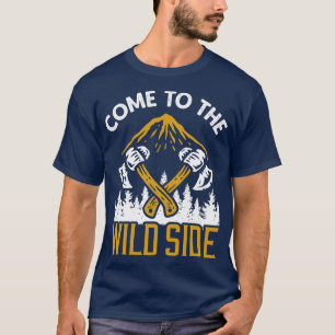 Come to the Wild Side T-Shirt