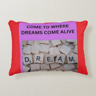 COME TO WHERE DREAMS COME ALIVE DECORATIVE CUSHION
