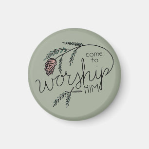 come to worship HIM Magnet