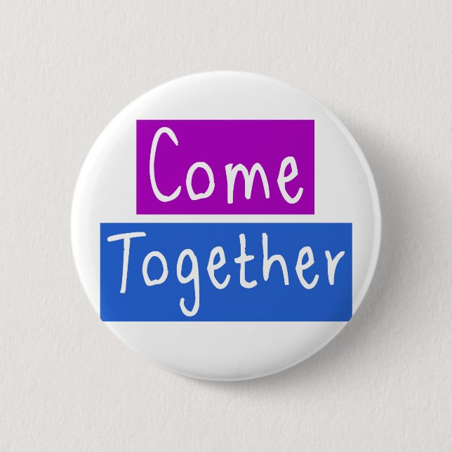 Come Together 6 Cm Round Badge (Front)