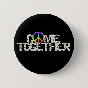 Come Together Inspirational 6 Cm Round Badge