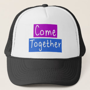 Come Together Trucker Hat