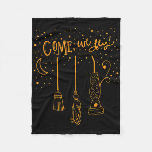 Come We Fly Fun Happy Halloween Witch Hocuss Pocus Fleece Blanket