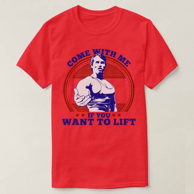 Come With Me If You Want To Lift Crewneck Sweatshi T-Shirt (Design Front)