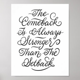 Comeback Is Always Stronger Than The Setback Poster