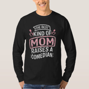 Comedian Mother Day Comedy Men Women T-Shirt