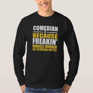 Comedians For Coworker T-Shirt