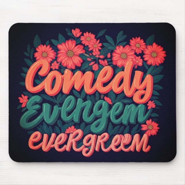 Comedy evergreen  mouse mat (Front)