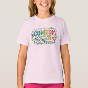 Comedy Evergreen T-Shirt