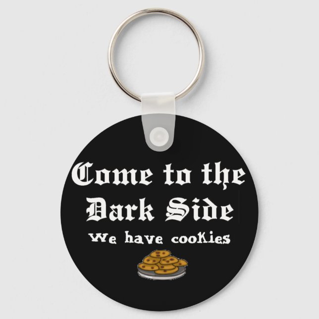 Comedy Keychain, Come to the Dark Side Key Ring (Front)