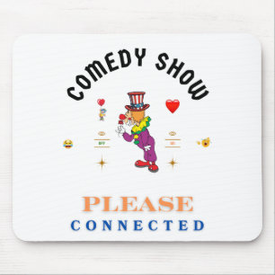COMEDY SHOW MOUSE MAT