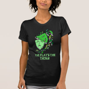 COMEDY & TRAGEDY DRAMA MASKS-THE PLAY'S THE THING! T-Shirt