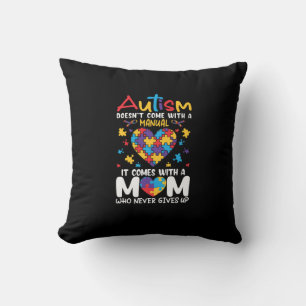 Comes With A Mom Who Never Gives Up Inspirational Cushion