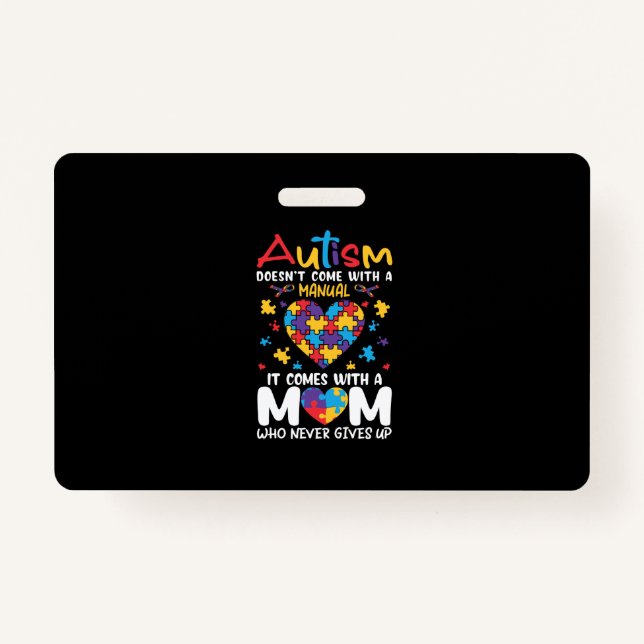 Comes With A Mom Who Never Gives Up Inspirational ID Badge (Front)