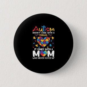 Comes With A Mum Who Never Gives Up Inspirational 6 Cm Round Badge