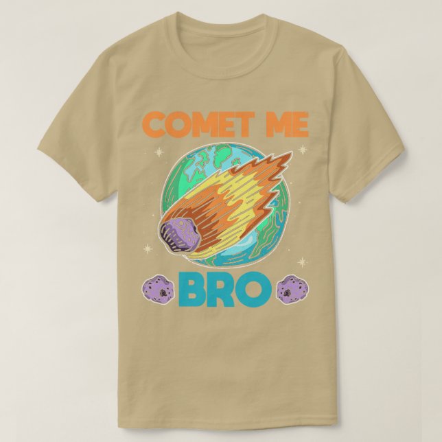 Comet Me Bro    Asteroid Solar System Planet  T-Shirt (Design Front)