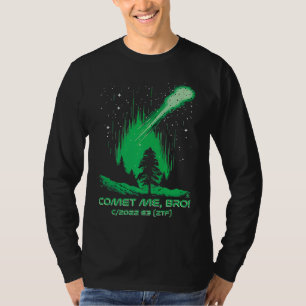 Comet Me Bro Green Comet C2022 E3 ZTF T-Shirt