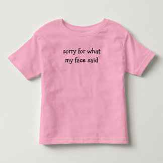 Comfort Colours® Sorry for What My Face Said Toddler T-Shirt