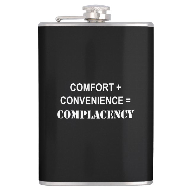 Comfort + Convenience = Complacency Hip Flask (Front)