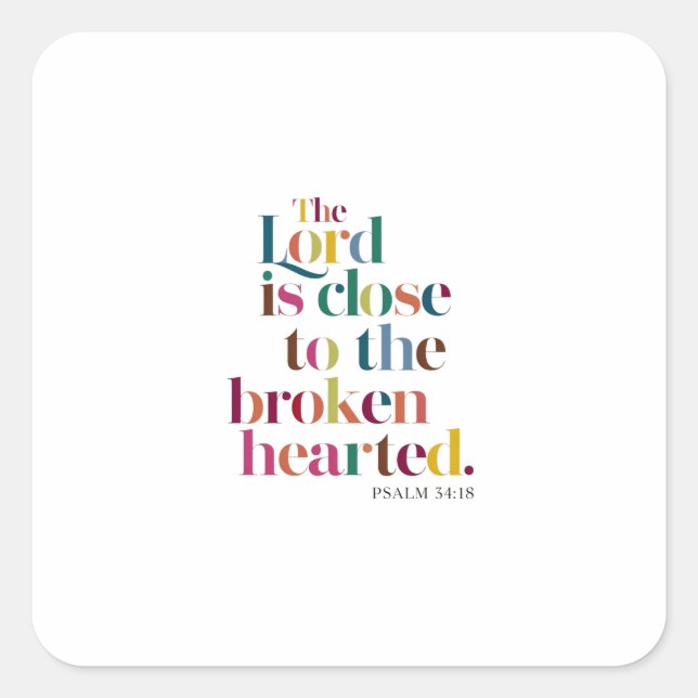 Comfort in His Divine Presence Promise Psalm 34:18 Square Sticker (Front)