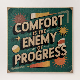 Comfort Is The Enemy Of Progress Jigsaw Puzzle