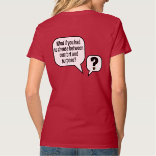 Comfort or Purpose -- red T-Shirt