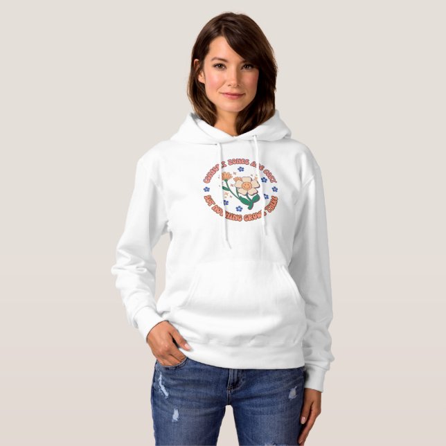 Comfort Zones Cozy Nothing Grows There T-Shirt Hoodie (Front Full)