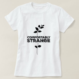 Comfortably Strange T-Shirt