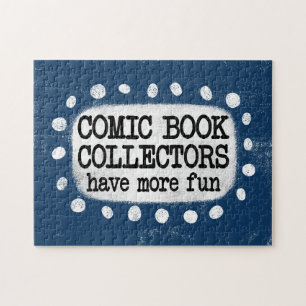 Comic Book Collectors Have More Fun Jigsaw Puzzle
