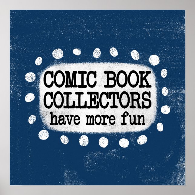 Comic Book Collectors Have More Fun Poster Art (Front)