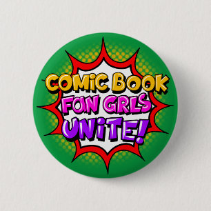 Comic Book Fan Grls Unite! Comic Book Button