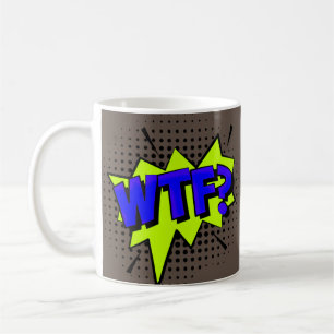 Comic Pop Art Blue Green WTF Novelty Funny Coffee Mug