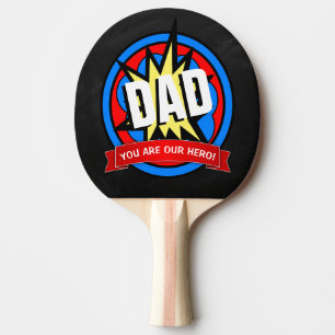 Comic You are our Hero! Dad Ping Pong Paddle
