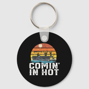 Comin In Hot Pontoon Boat Funny Boating Lake Gift Key Ring