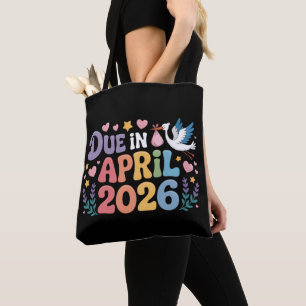Coming April 2026 Due in New Baby Mummy Pregnancy  Tote Bag
