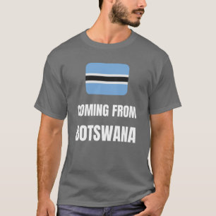 Coming from Botswana T-Shirt