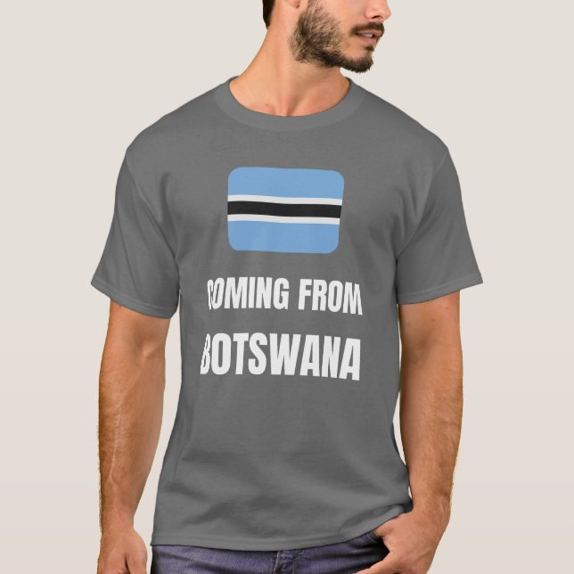 Coming from Botswana T-Shirt (Front)