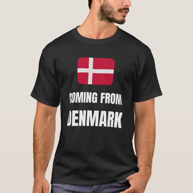 Coming from Denmark T-Shirt (Front)
