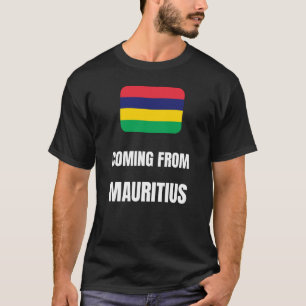 Coming from Mauritius T-Shirt