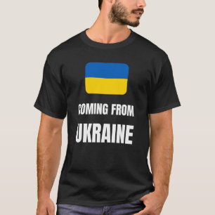 Coming from Ukraine T-Shirt