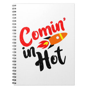 coming in hot notebook