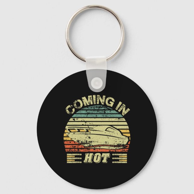 Coming In Hot Shirt Pontoon Captain  Key Ring (Front)