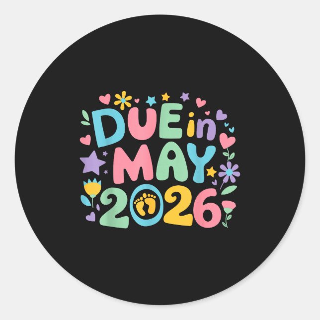 Coming May 2026 Due In New Baby Mom Mommy Mother P Classic Round Sticker (Front)